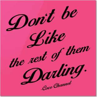 Don't be like the rest of them Darling Posters and Art